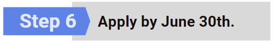 Step 6 banner reading Apply by June 30th
